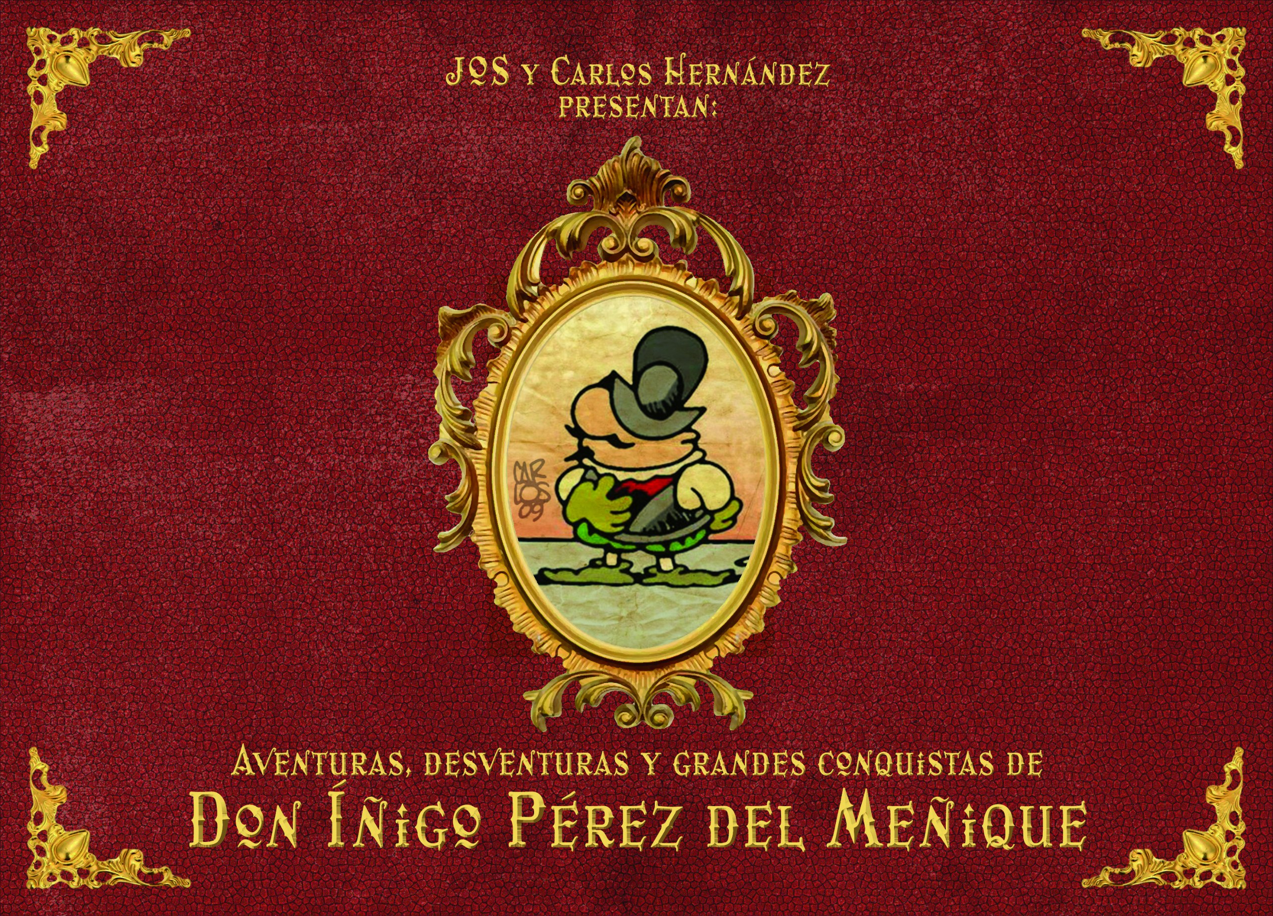 Aventuras, Desventuras y Grandes Conquistas de Don Íñigo Pérez del Meñique